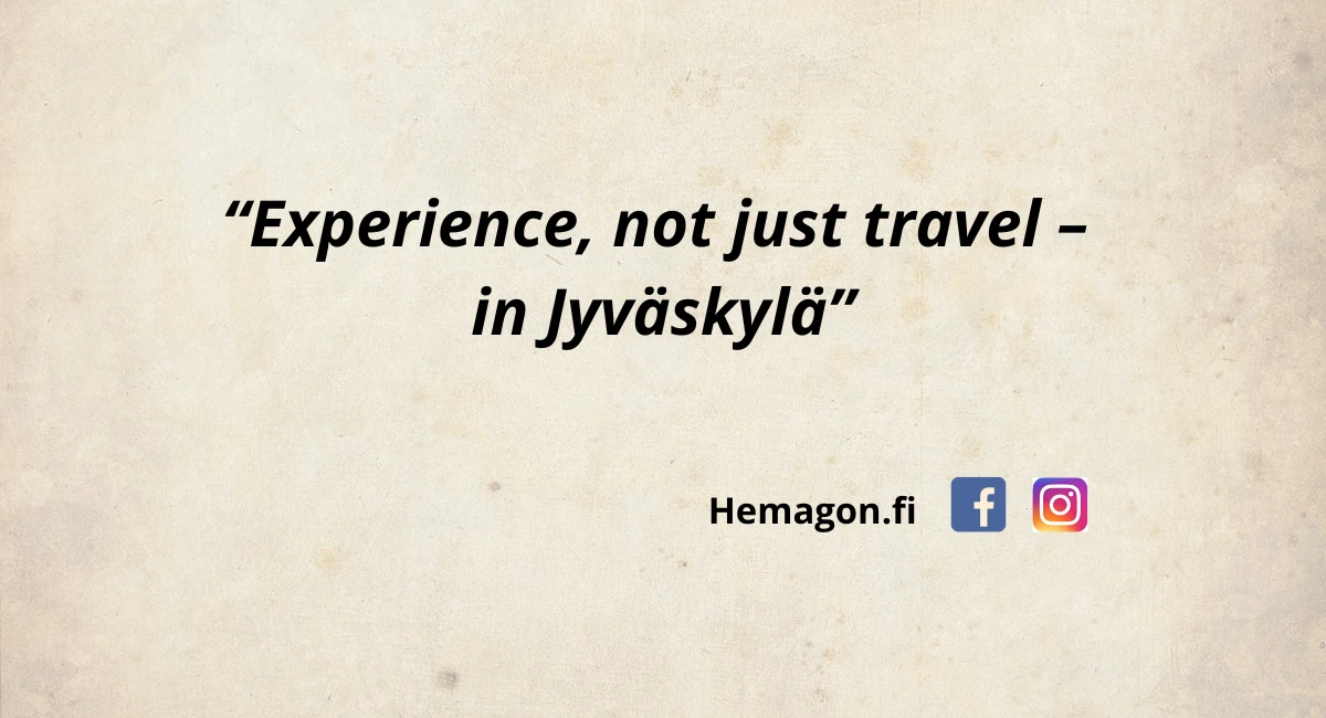 Experience in jyväskylä, live like a finn